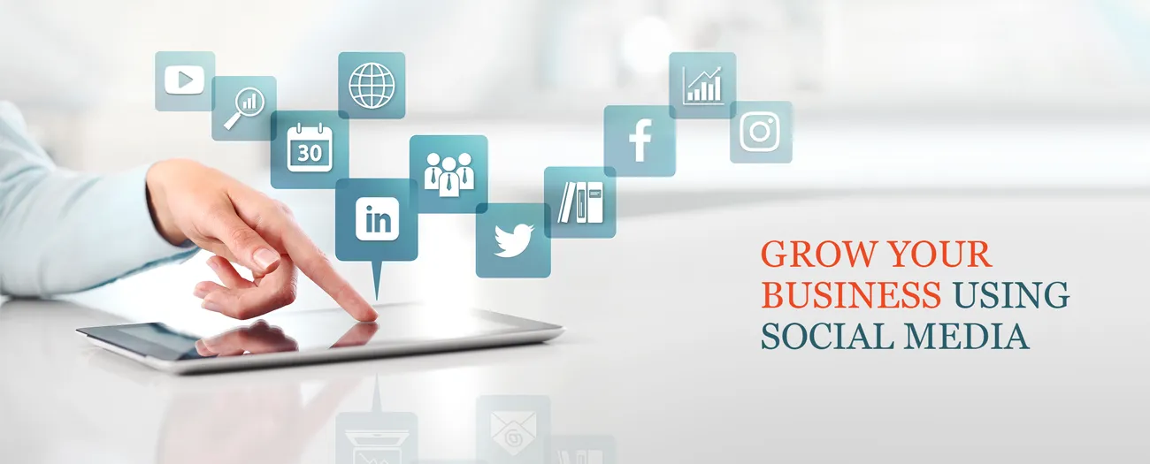 GROW YOUR BUSINESS USING SOCIAL MEDIA
